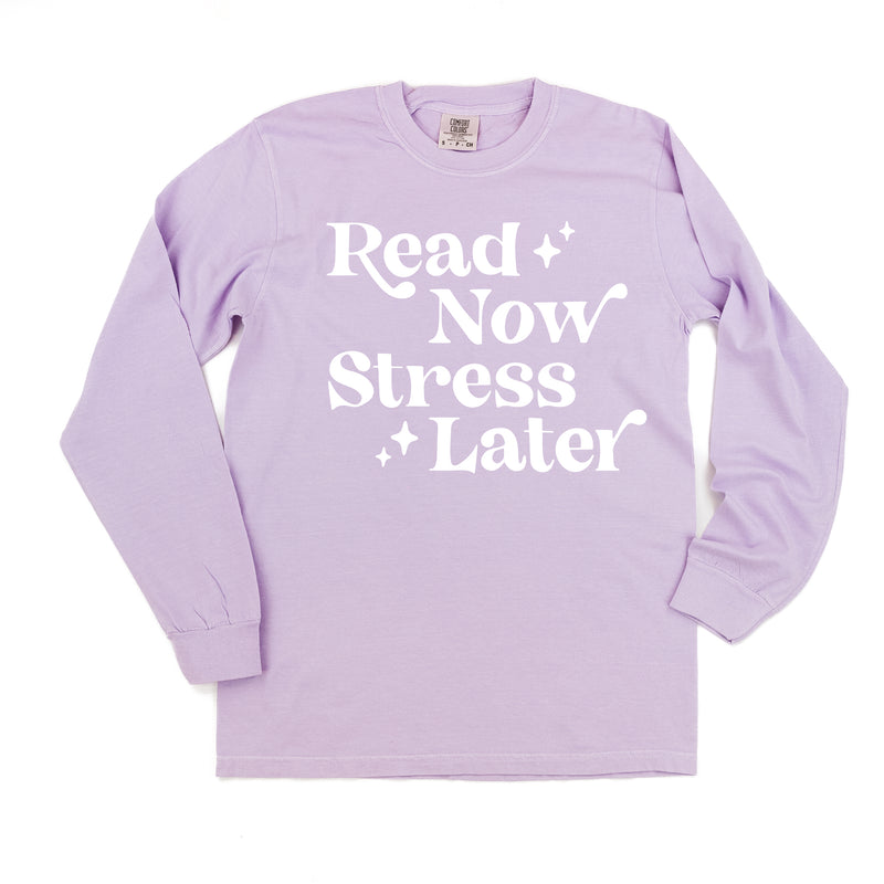 Read Now Stress Later - LONG SLEEVE COMFORT COLORS TEE