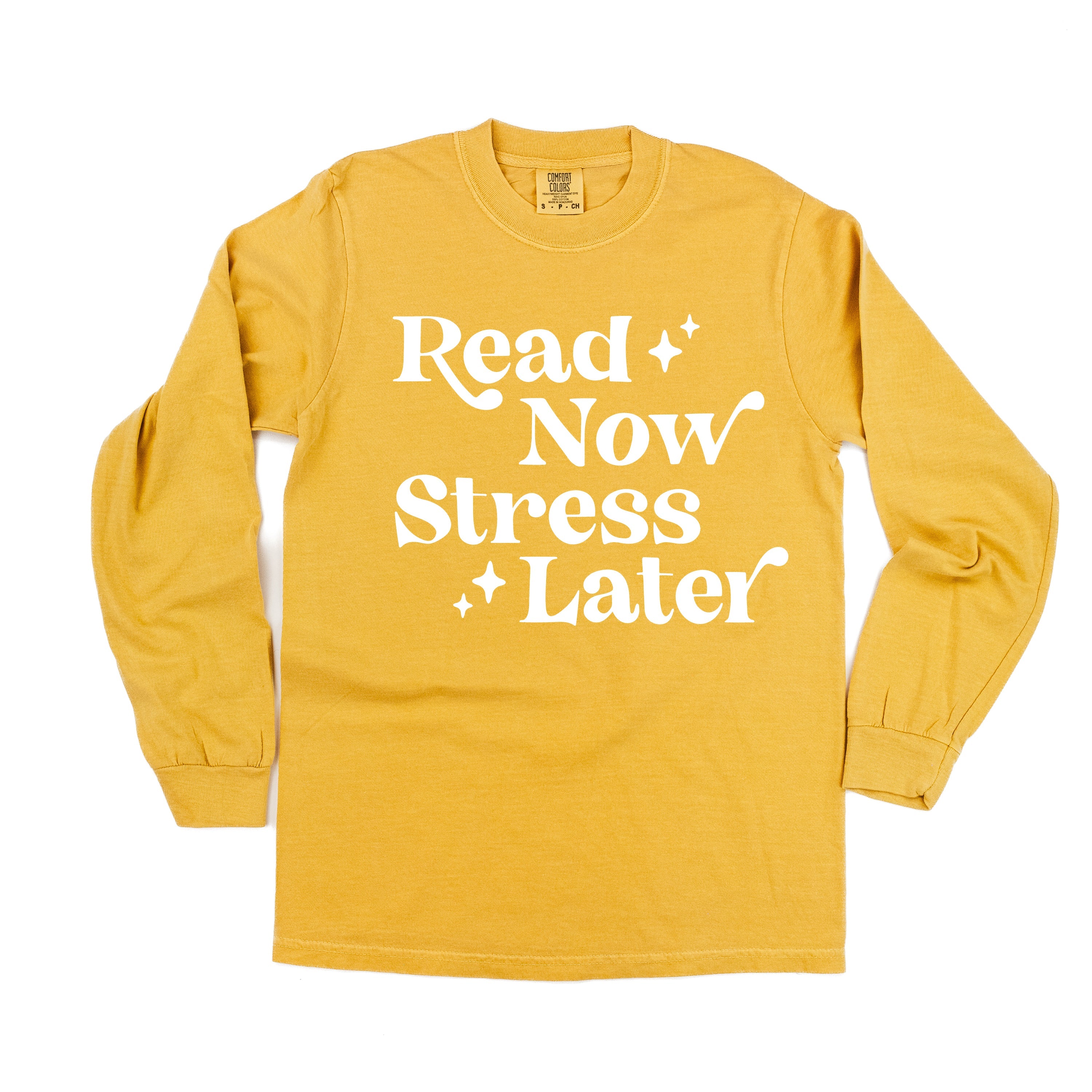 Read Now Stress Later - Long Sleeve Comfort Colors Tee Little Mama Shirt Shop