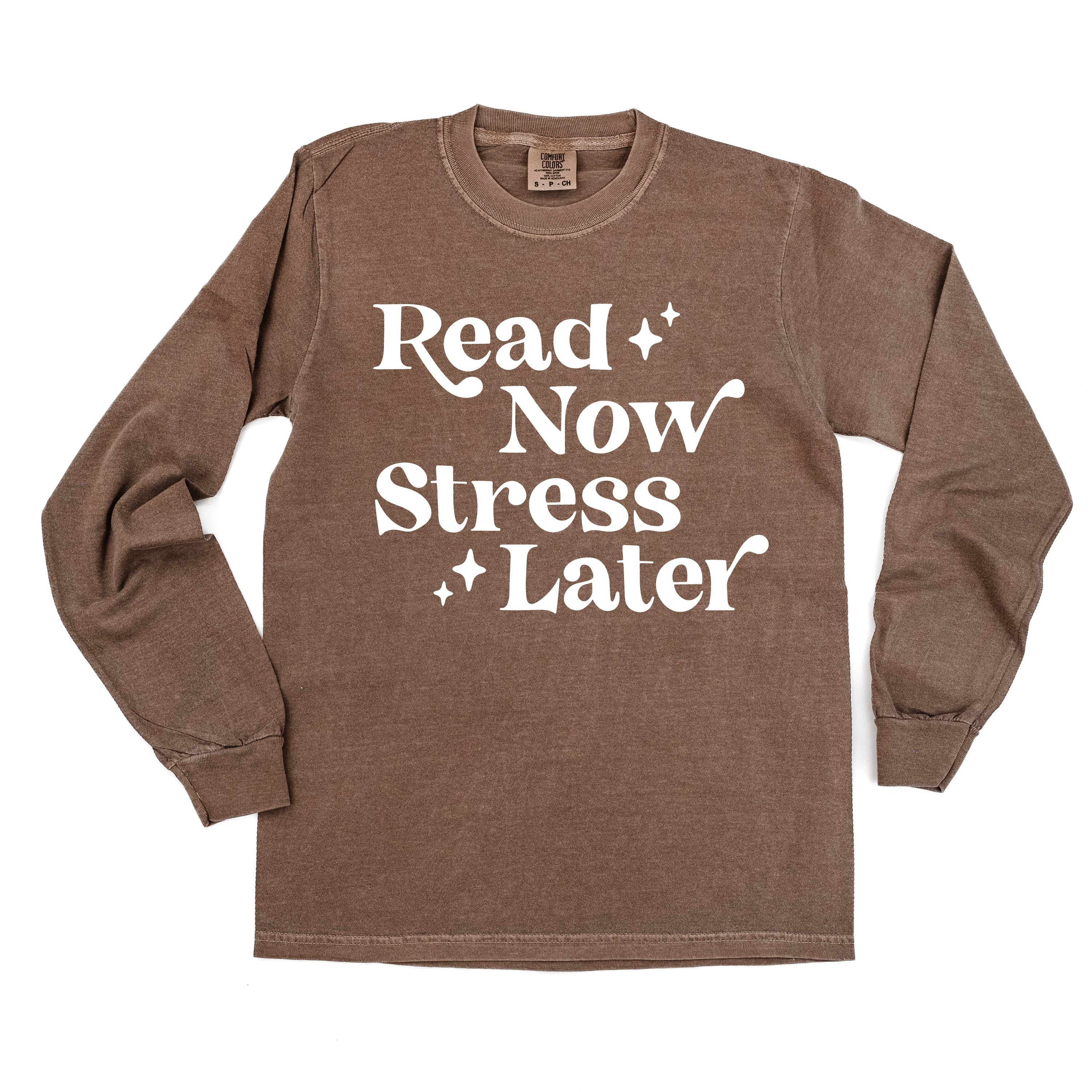 Read Now Stress Later - Long Sleeve Comfort Colors Tee Little Mama Shirt Shop