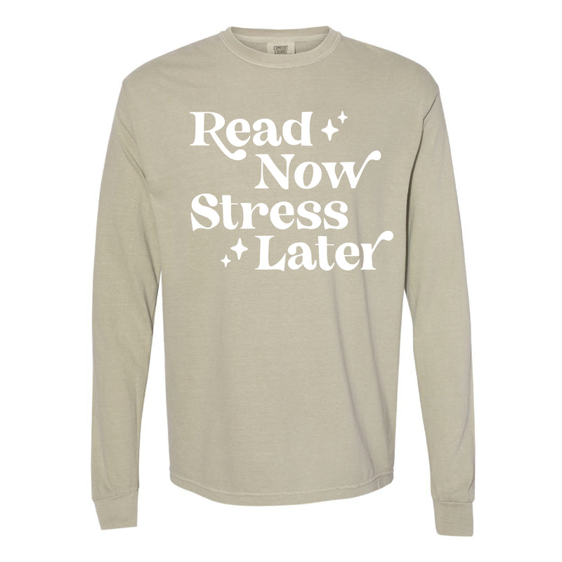 Read Now Stress Later - LONG SLEEVE COMFORT COLORS TEE