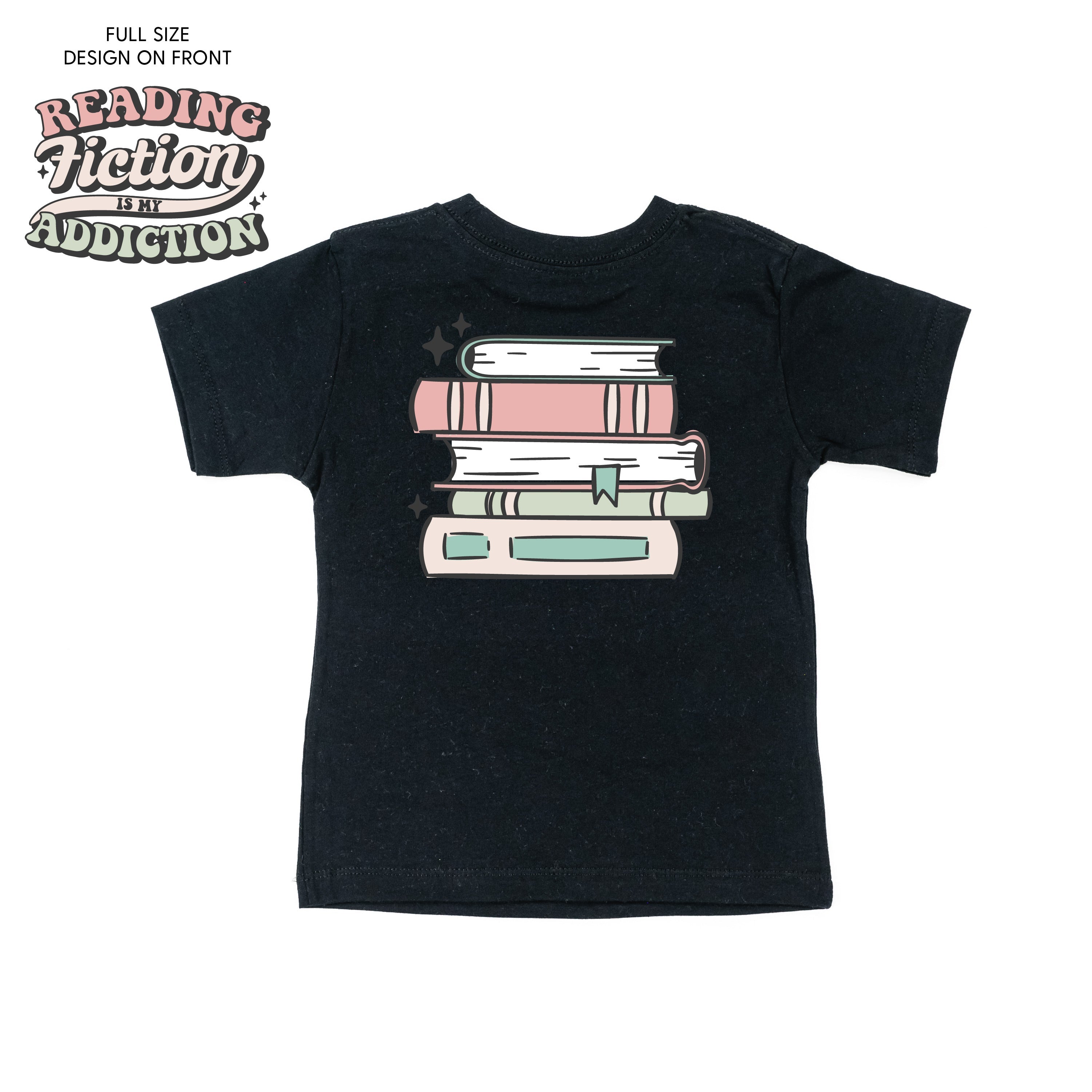 Reading Fiction is My Addiction on Front w/ Books on Back - Child Tee Little Mama Shirt Shop