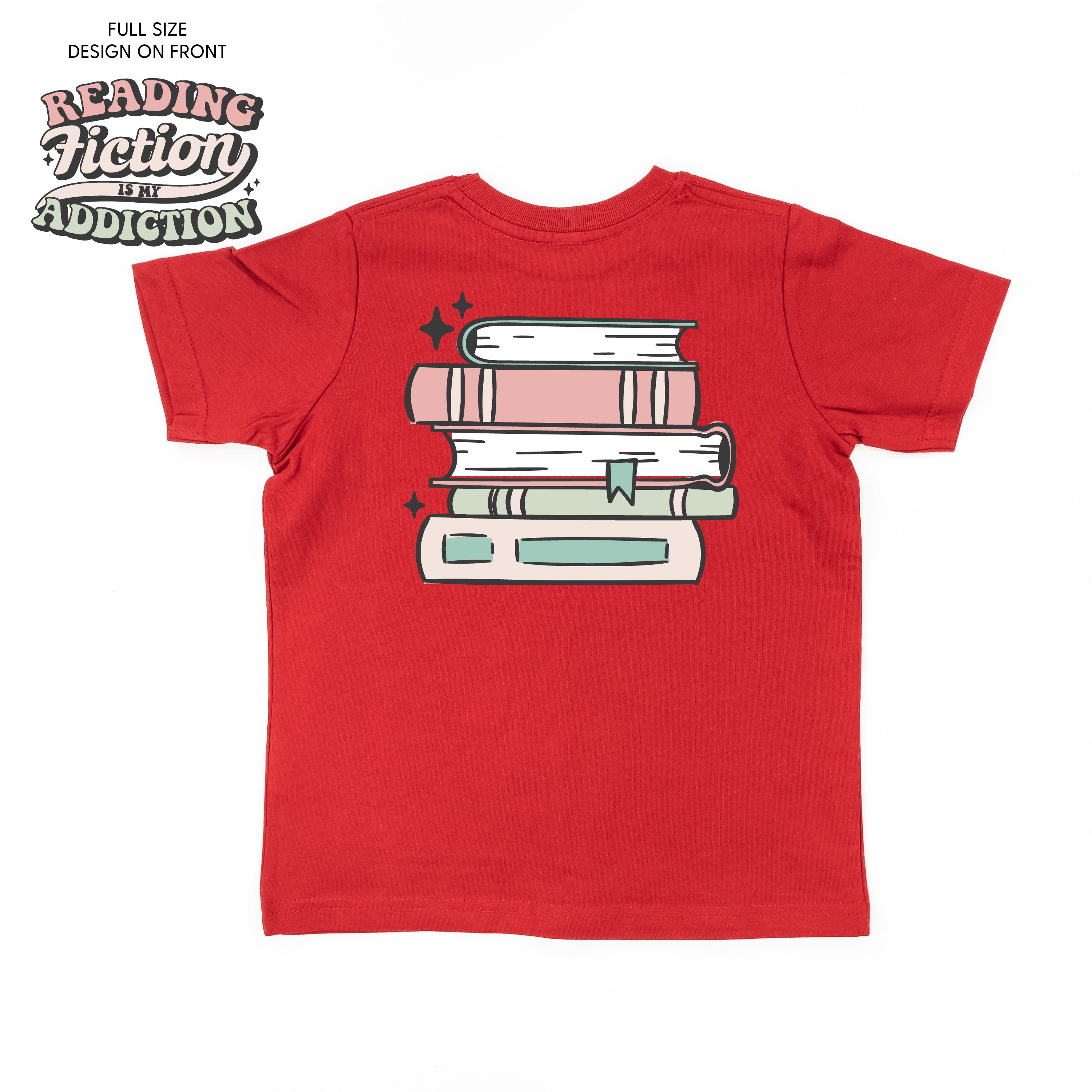 Reading Fiction is My Addiction on Front w/ Books on Back - Child Tee Little Mama Shirt Shop