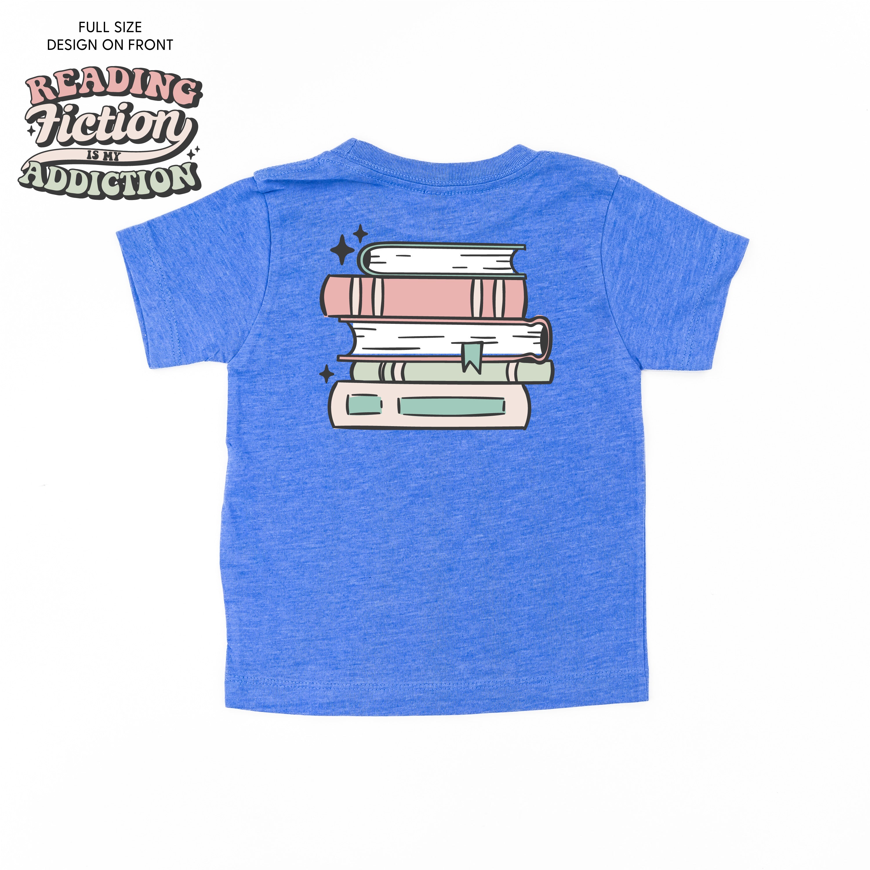 Reading Fiction is My Addiction on Front w/ Books on Back - Child Tee Little Mama Shirt Shop