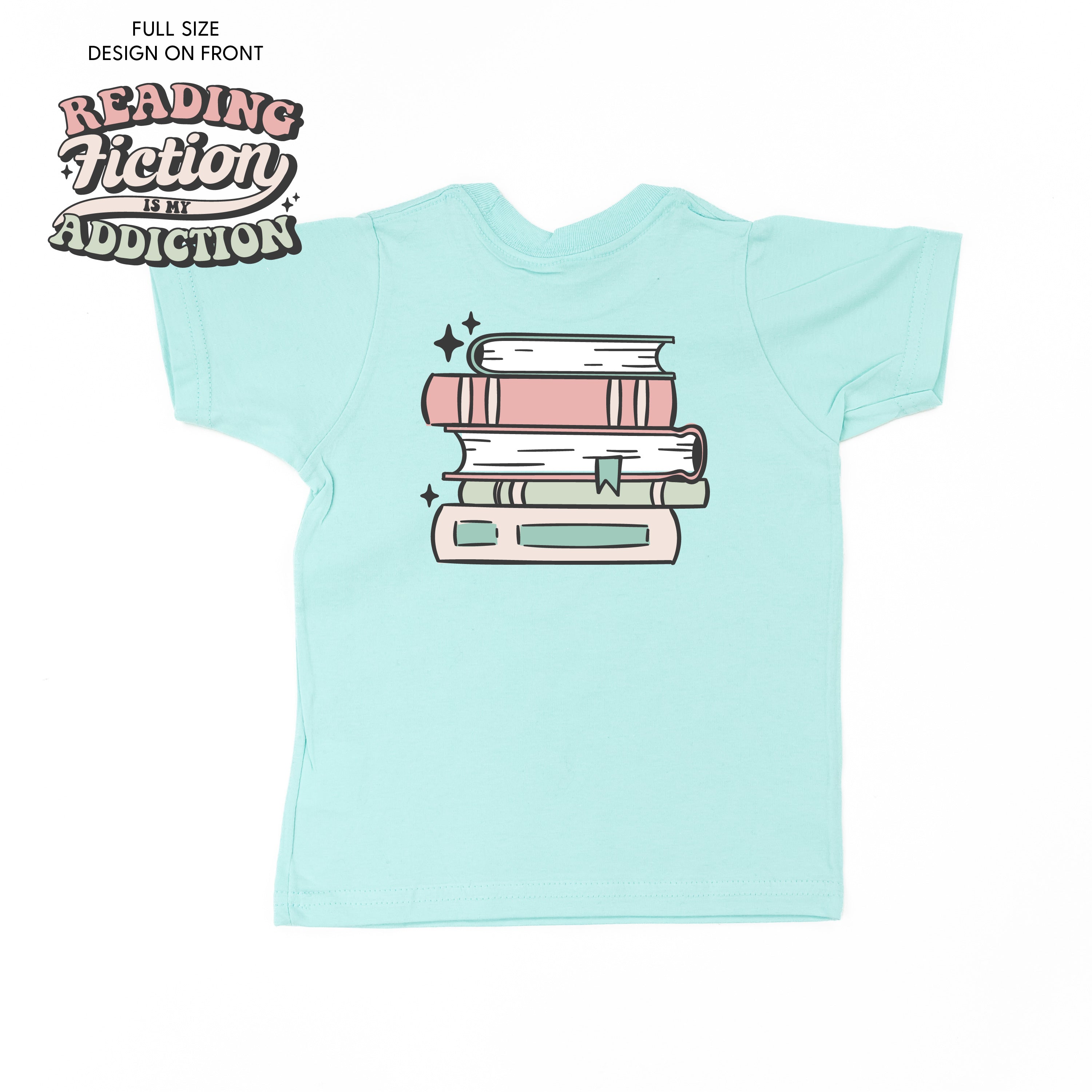 Reading Fiction is My Addiction on Front w/ Books on Back - Child Tee Little Mama Shirt Shop
