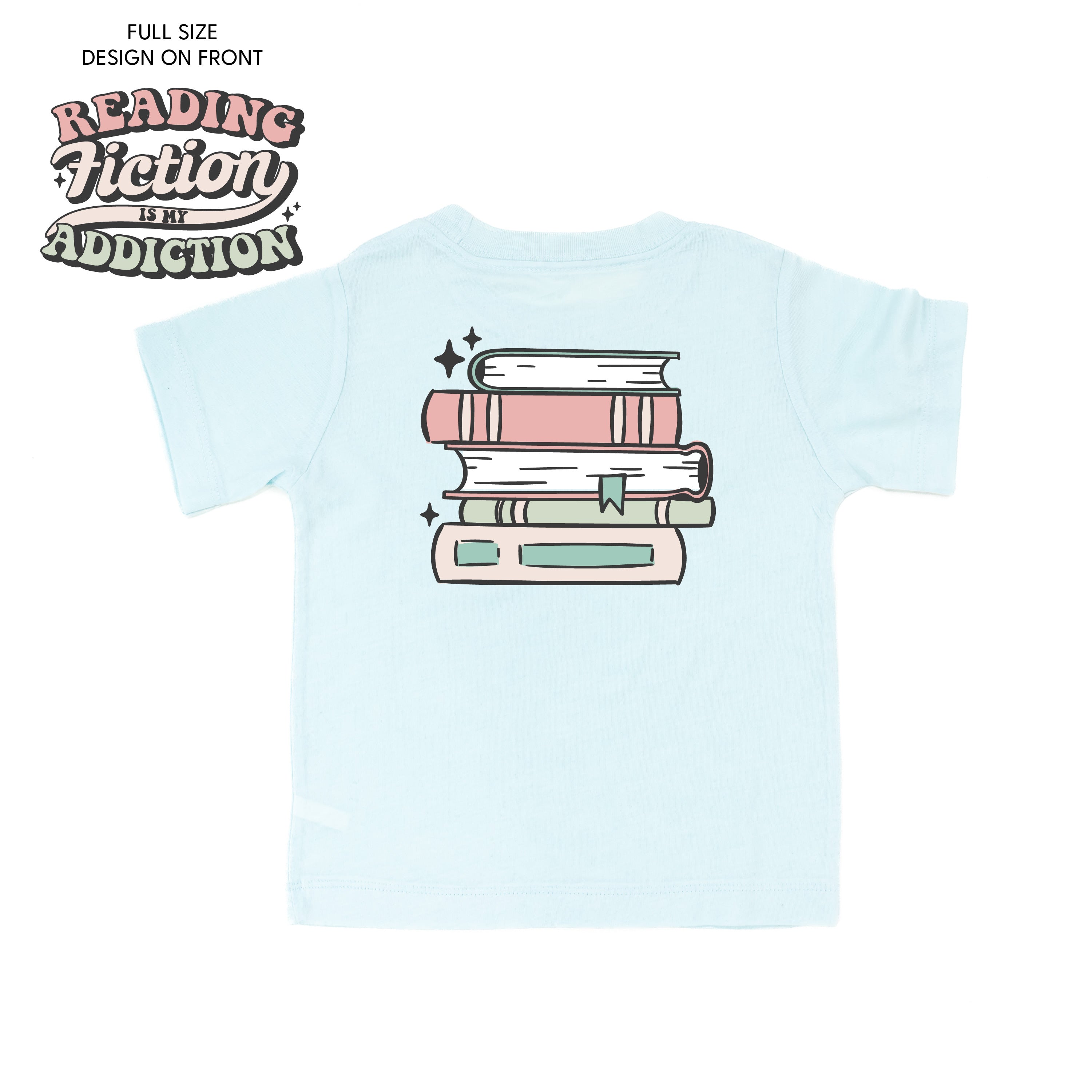 Reading Fiction is My Addiction on Front w/ Books on Back - Child Tee Little Mama Shirt Shop