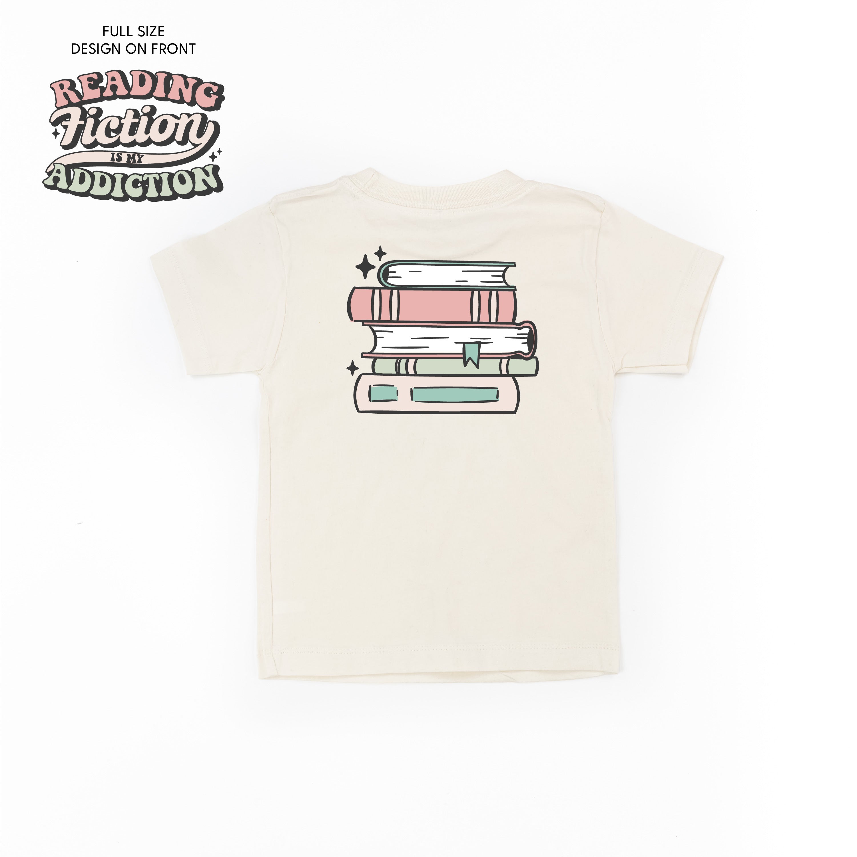 Reading Fiction is My Addiction on Front w/ Books on Back - Child Tee Little Mama Shirt Shop