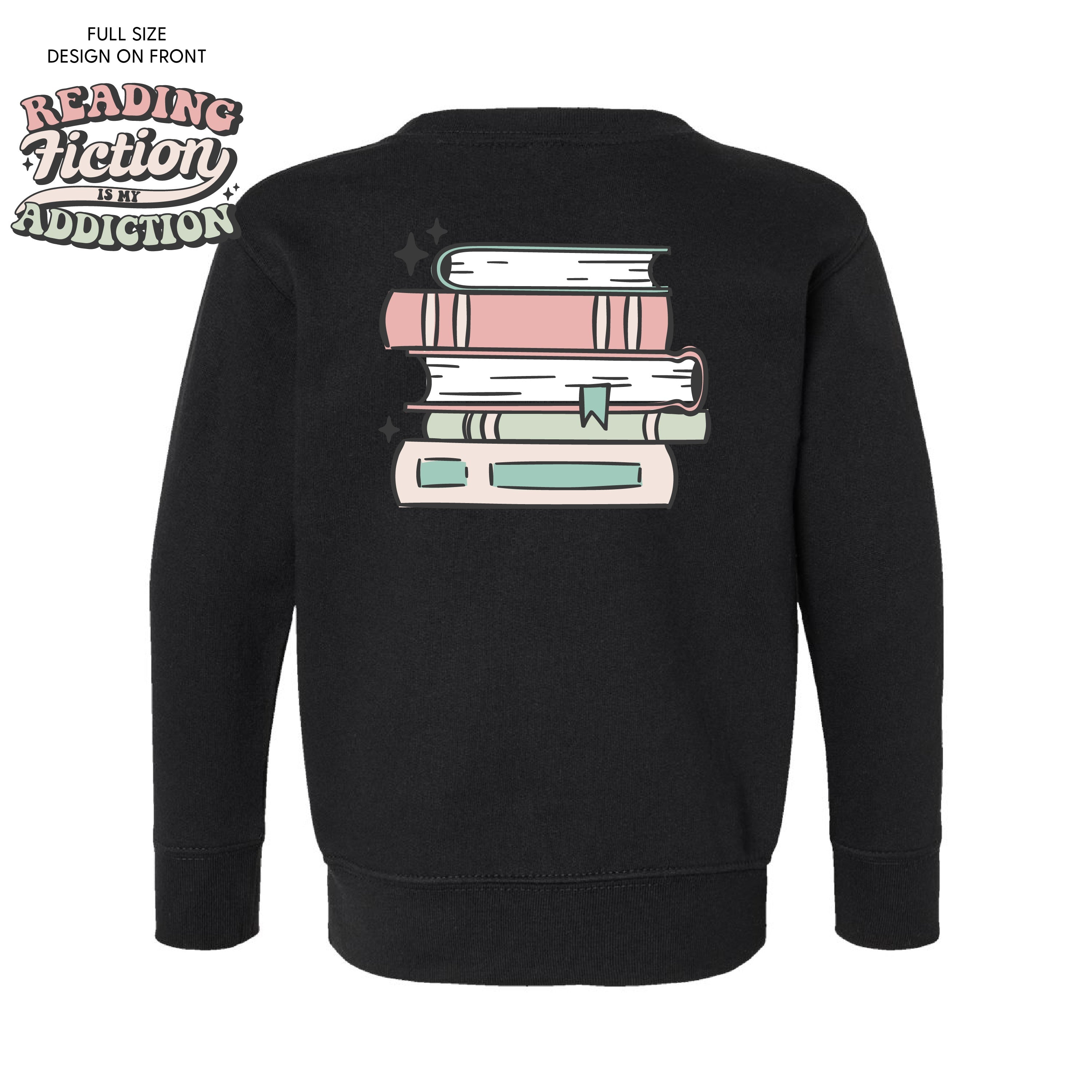 Reading Fiction is My Addiction on Front w/ Books on Back - Child Sweater Little Mama Shirt Shop