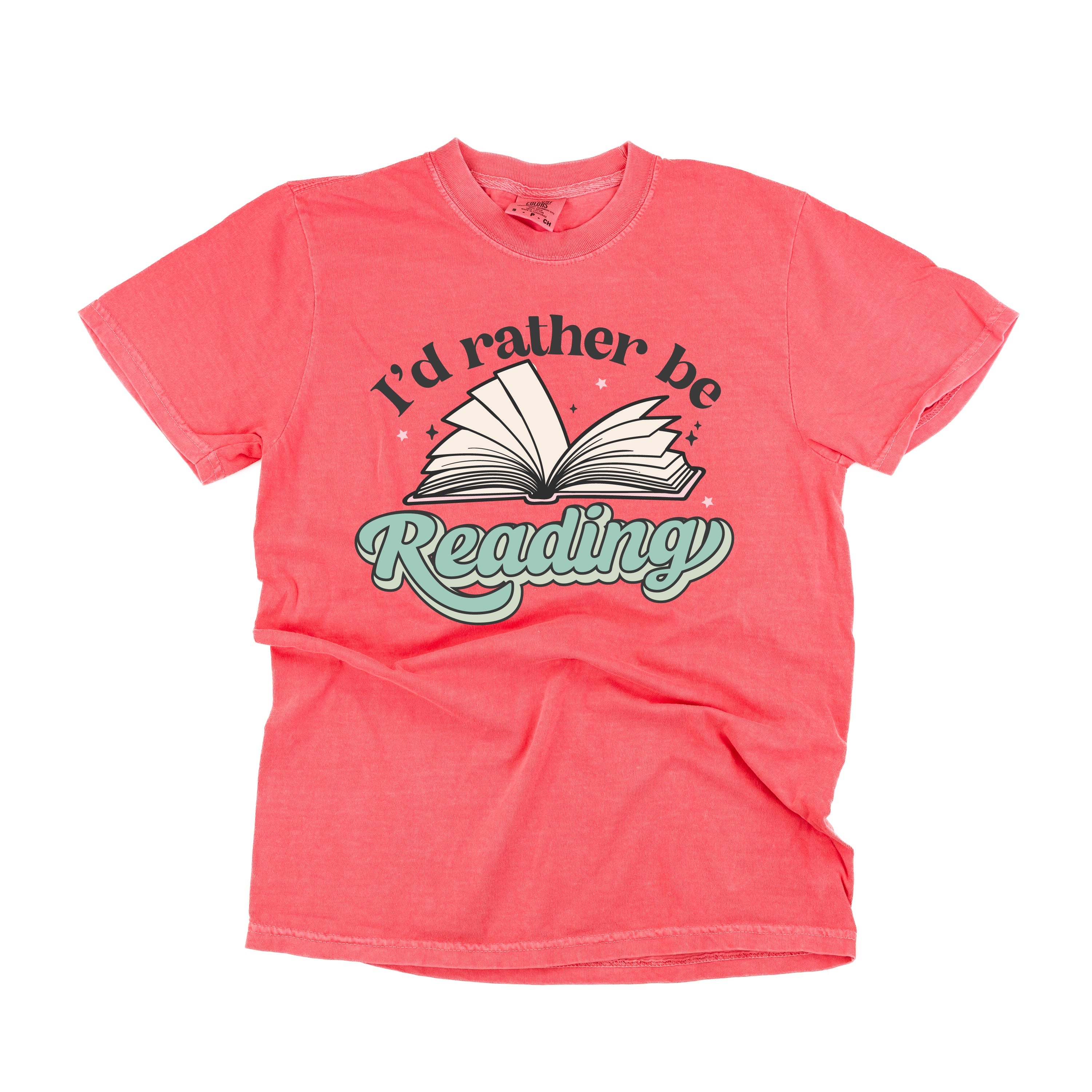 I'd Rather Be Reading - SHORT SLEEVE COMFORT COLORS TEE Little Mama Shirt Shop