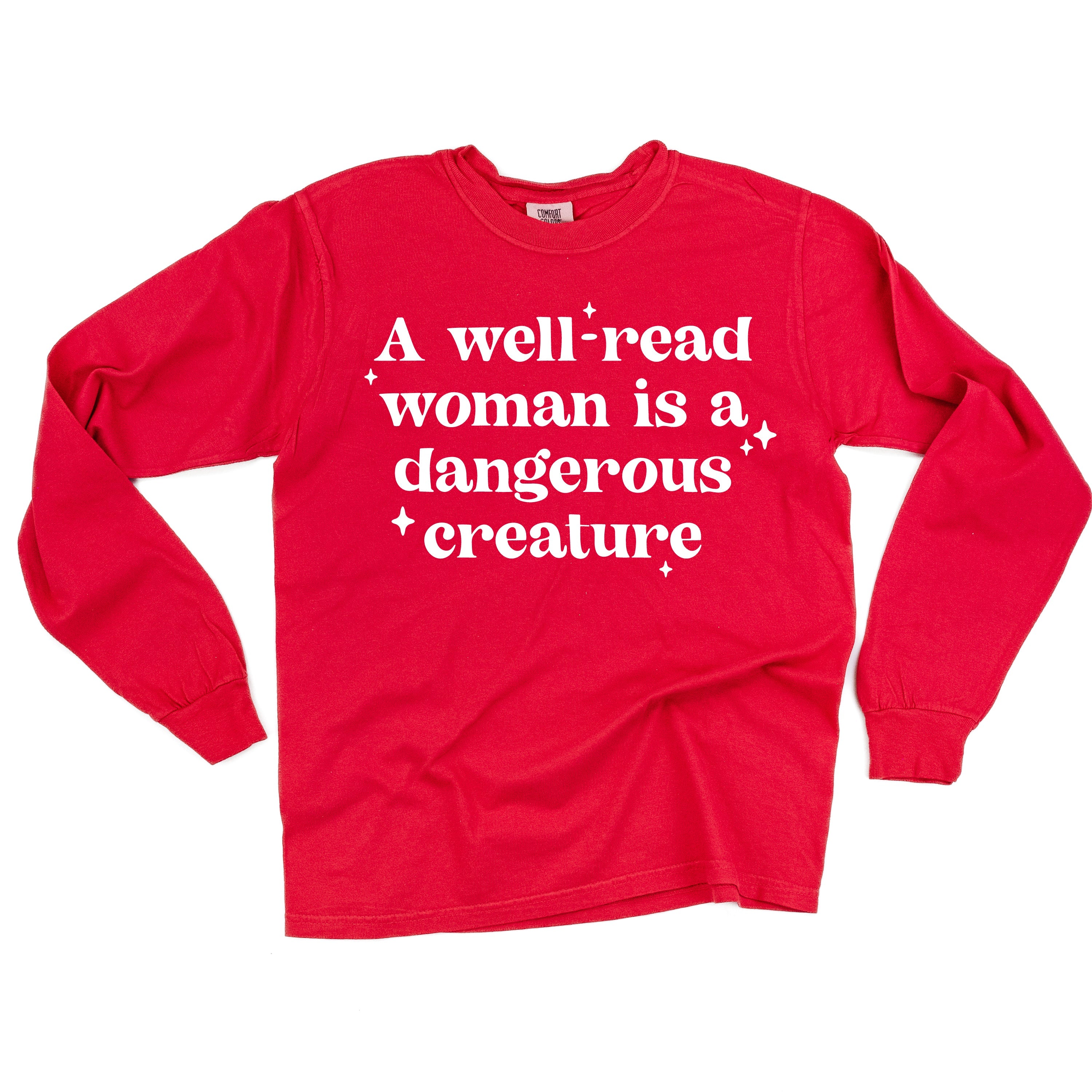 A Well-Read Woman Is A Dangerous Creature - Long Sleeve Comfort Colors Tee Little Mama Shirt Shop