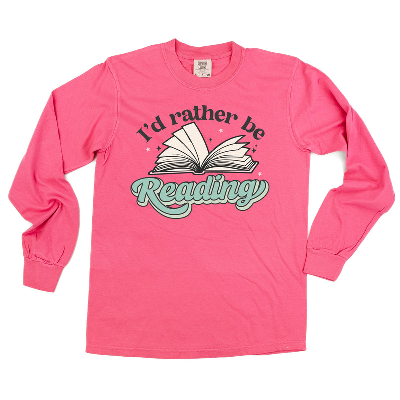 I'd Rather Be Reading - LONG SLEEVE COMFORT COLORS TEE