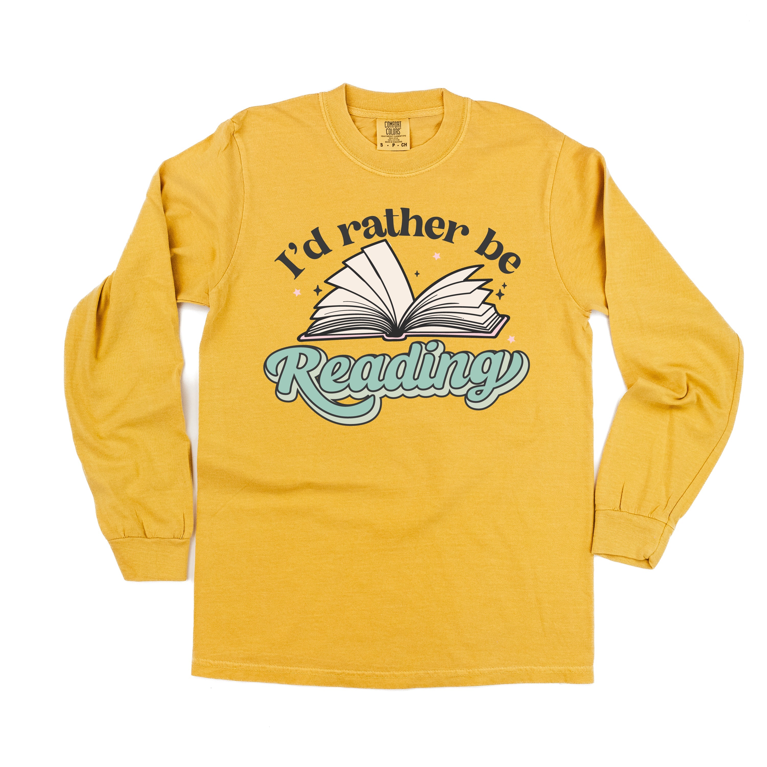 I'd Rather Be Reading - Long Sleeve Comfort Colors Tee Little Mama Shirt Shop