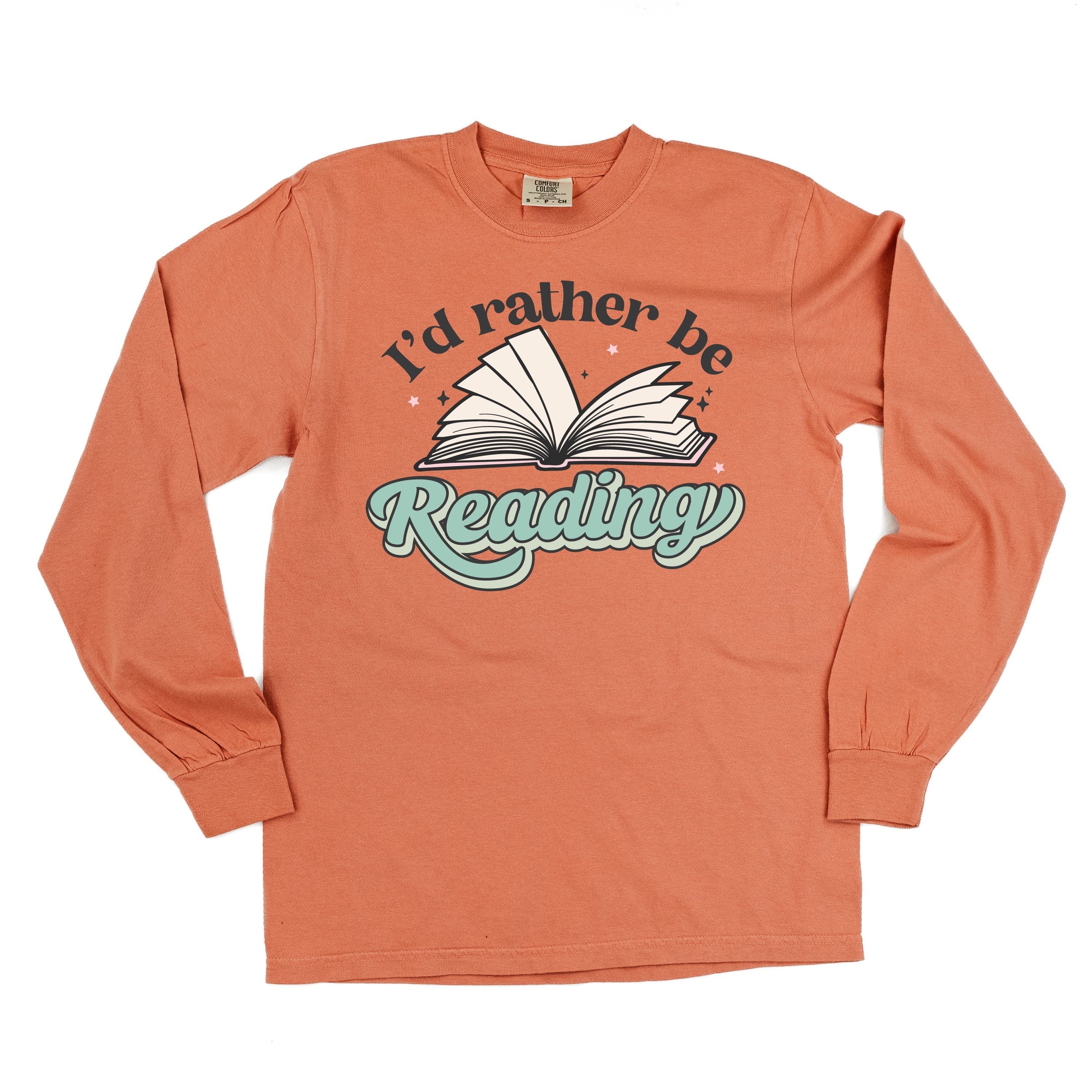 I'd Rather Be Reading - Long Sleeve Comfort Colors Tee Little Mama Shirt Shop