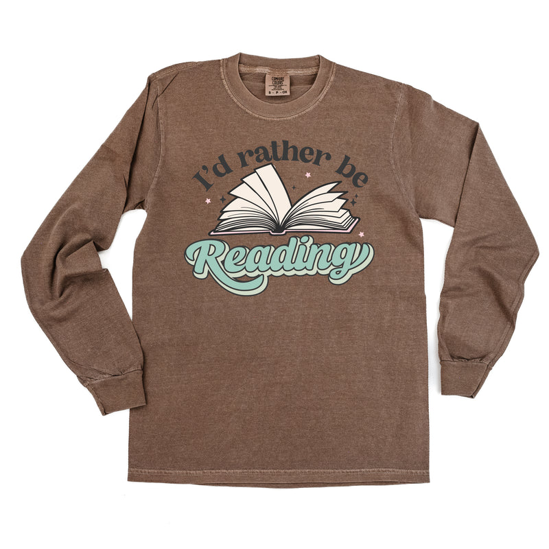 I'd Rather Be Reading - LONG SLEEVE COMFORT COLORS TEE