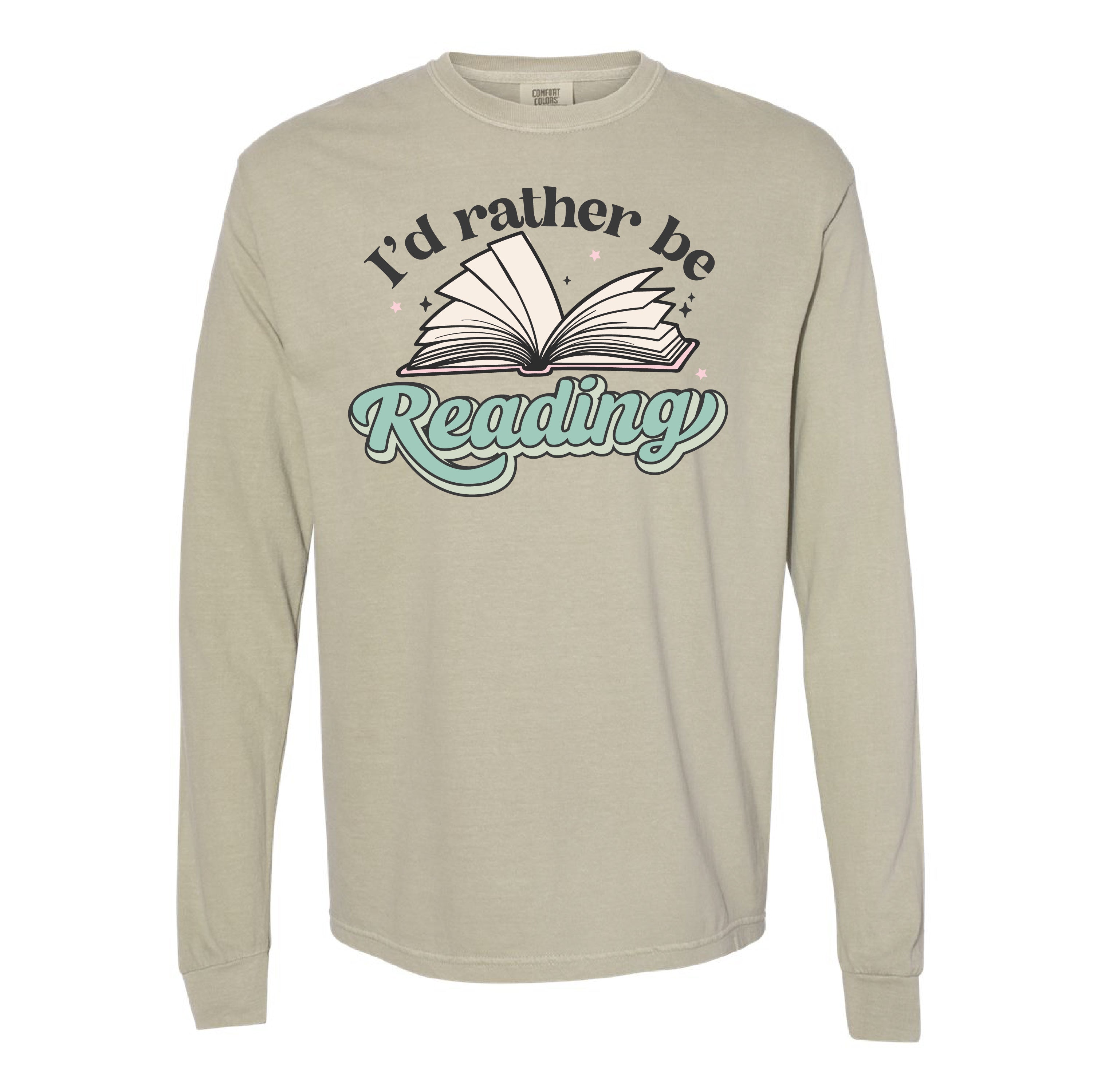 I'd Rather Be Reading - Long Sleeve Comfort Colors Tee Little Mama Shirt Shop