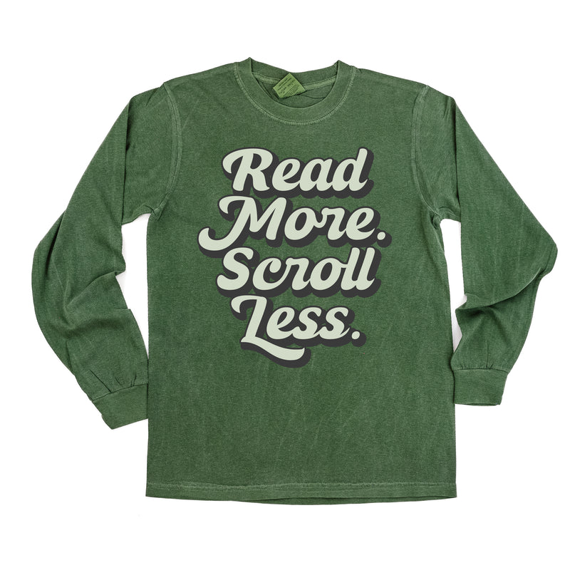 Read More. Scroll Less. - LONG SLEEVE COMFORT COLORS TEE