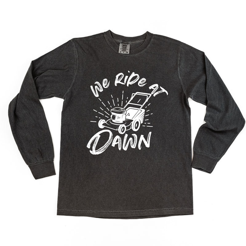 Push Mower - We Ride At Dawn - LONG SLEEVE COMFORT COLORS TEE