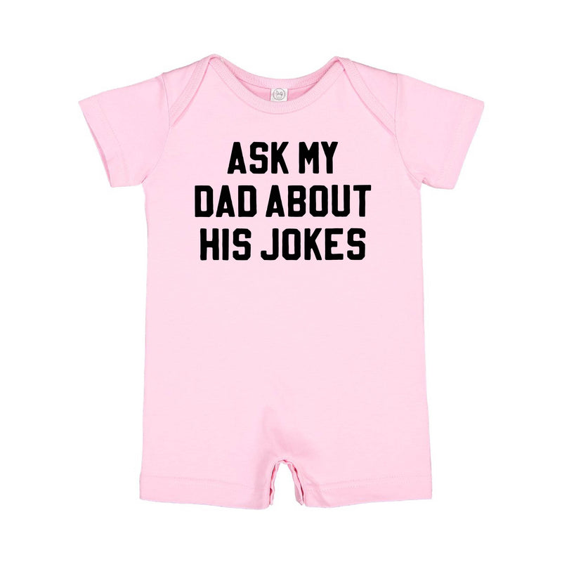 Ask My Dad About His Jokes - Short Sleeve / Shorts - One Piece Baby Romper