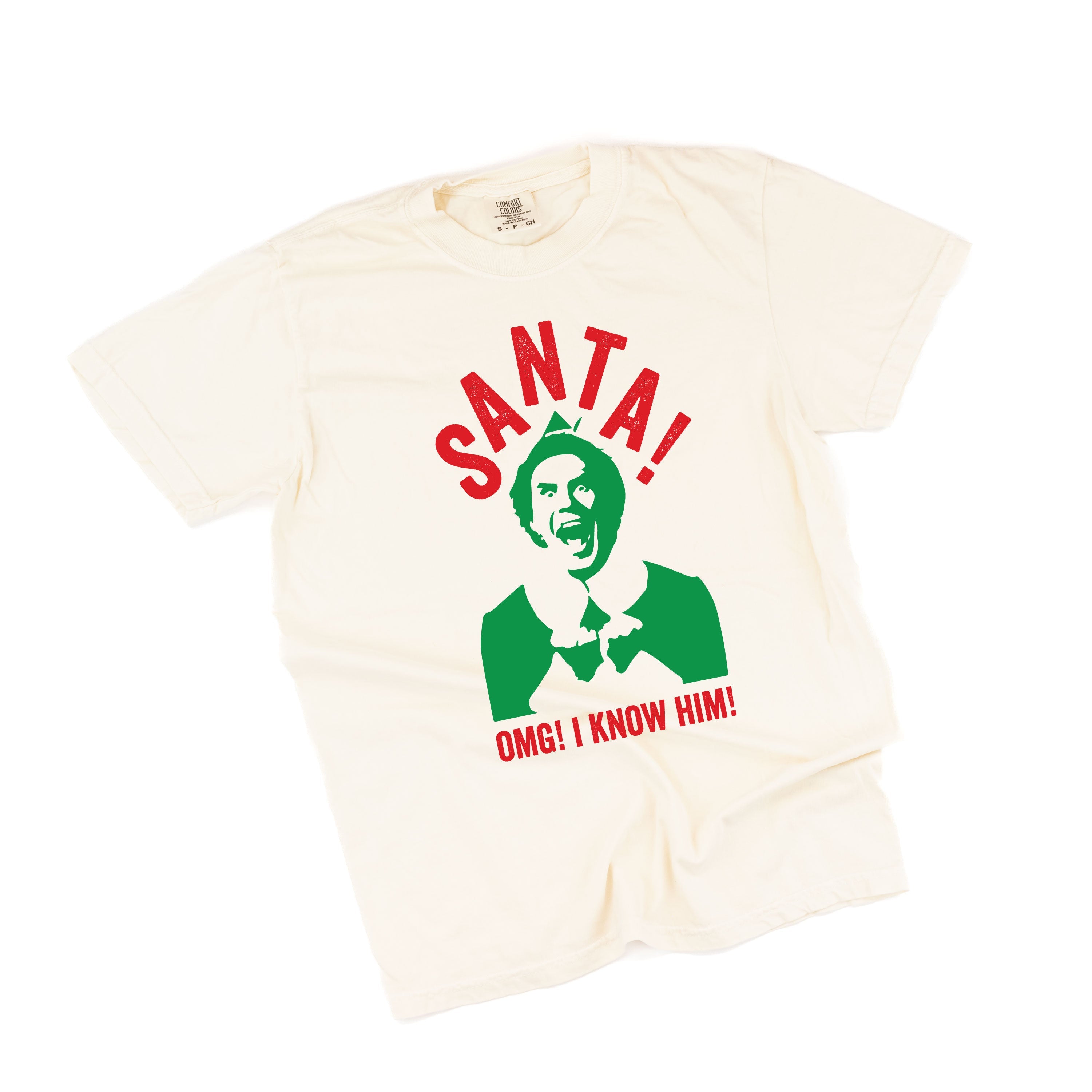 Santa! OMG! I Know Him! - Comfort Colors Tee Little Mama Shirt Shop