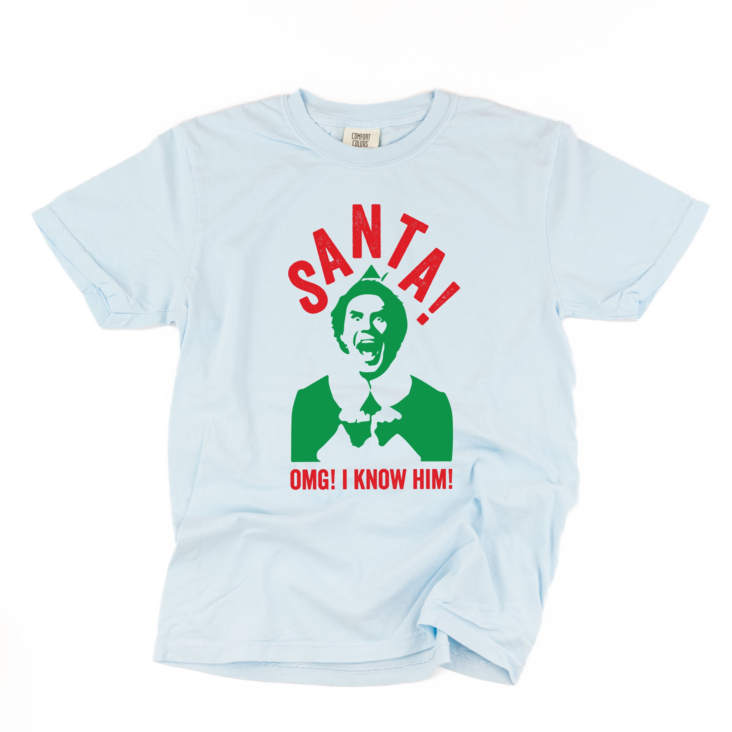 Santa! OMG! I Know Him! - Comfort Colors Tee Little Mama Shirt Shop