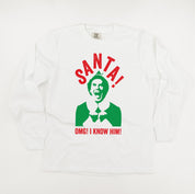Santa! OMG! I Know Him! - LONG SLEEVE Comfort Colors Tee Little Mama Shirt Shop