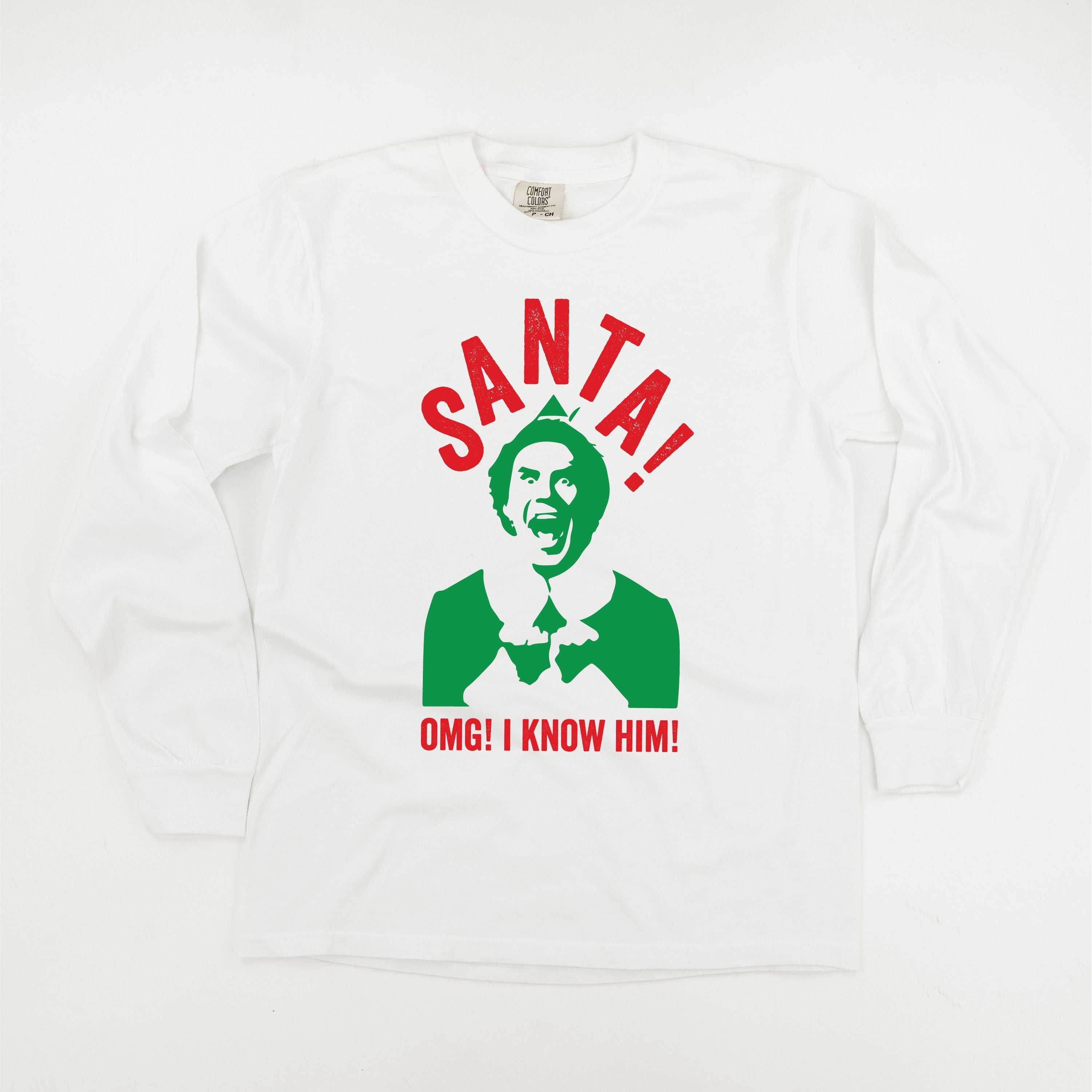 Santa! OMG! I Know Him! - LONG SLEEVE Comfort Colors Tee Little Mama Shirt Shop