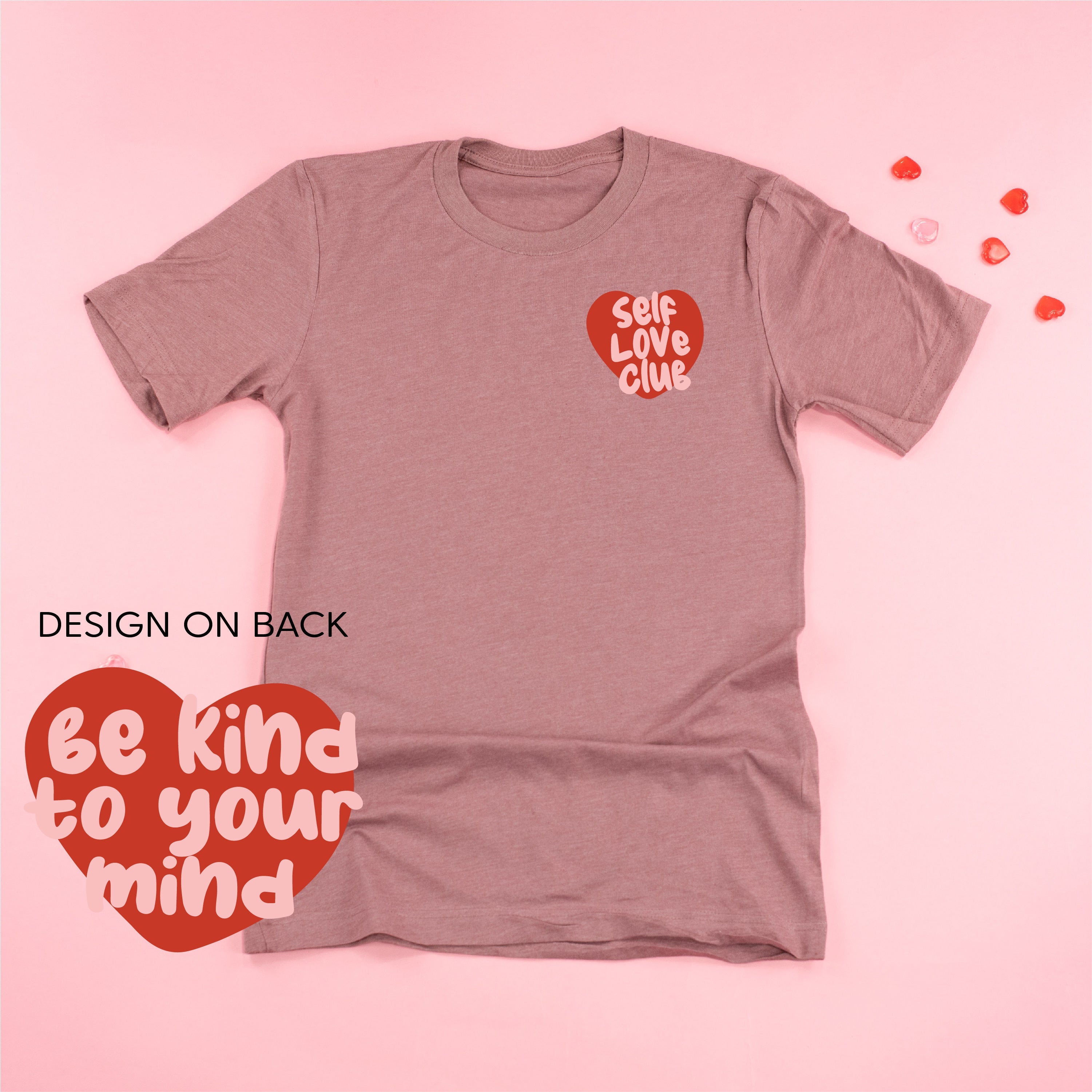 Self Love Club - Be Kind To Your Mind (pf&b) - Unisex Tee Little Mama Shirt Shop