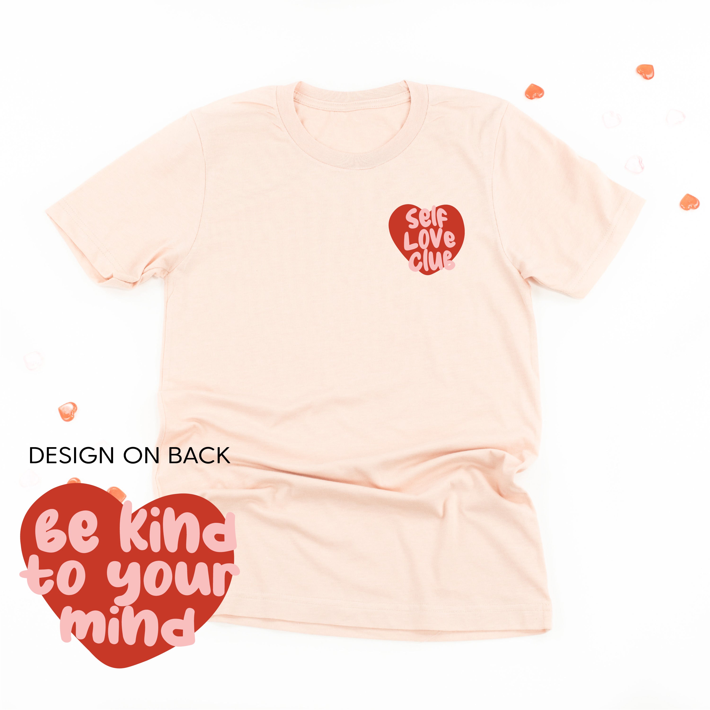 Self Love Club - Be Kind To Your Mind (pf&b) - Unisex Tee Little Mama Shirt Shop