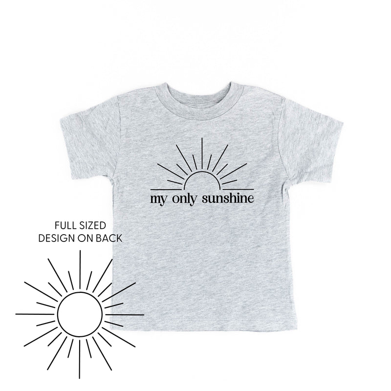 My Only Sunshine w/ Full Sun on Back - Child Shirt