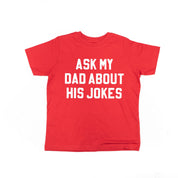 Ask My Dad About His Jokes - Child Tee Little Mama Shirt Shop