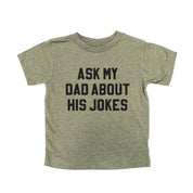 Ask My Dad About His Jokes - Child Tee Little Mama Shirt Shop