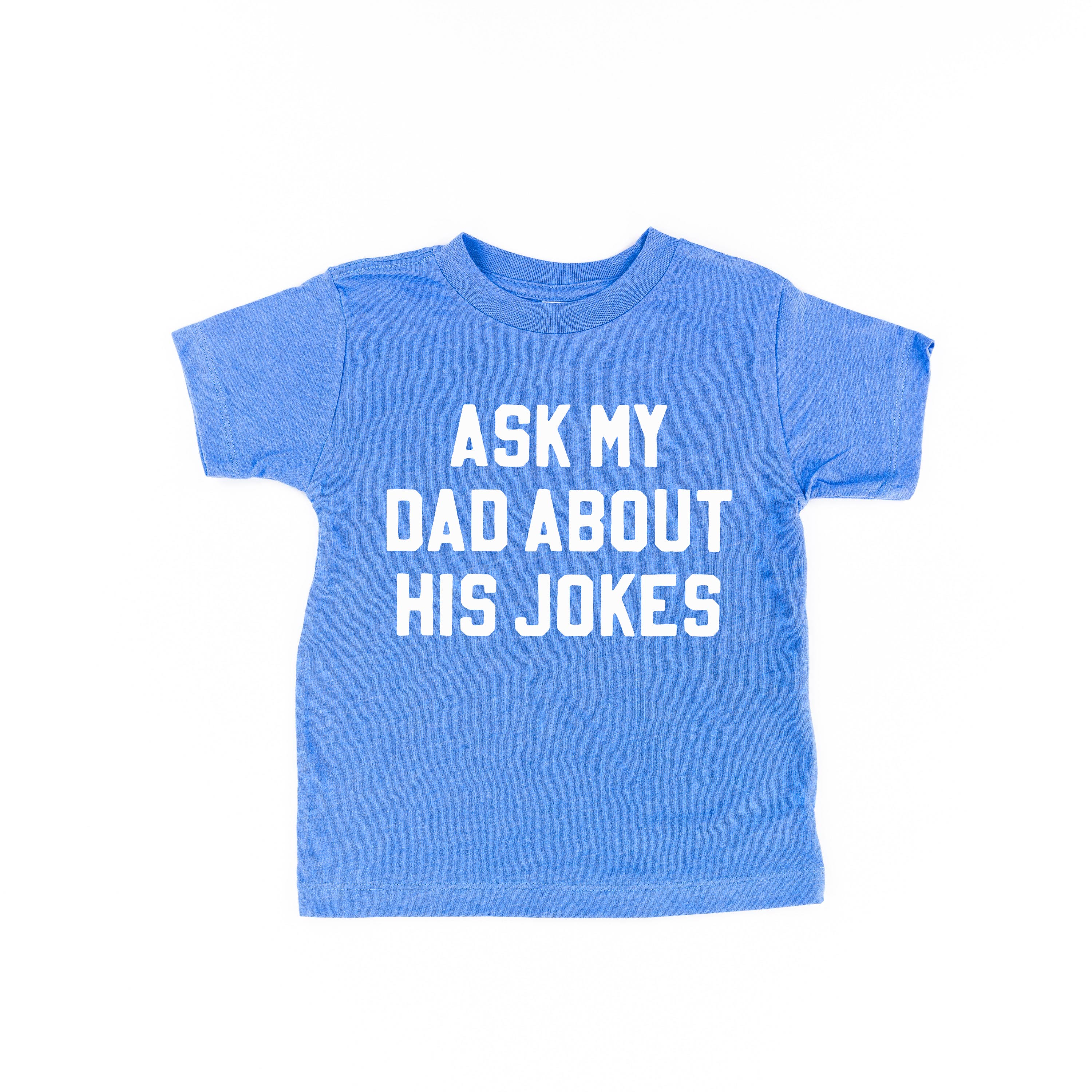 Ask My Dad About His Jokes - Child Tee Little Mama Shirt Shop