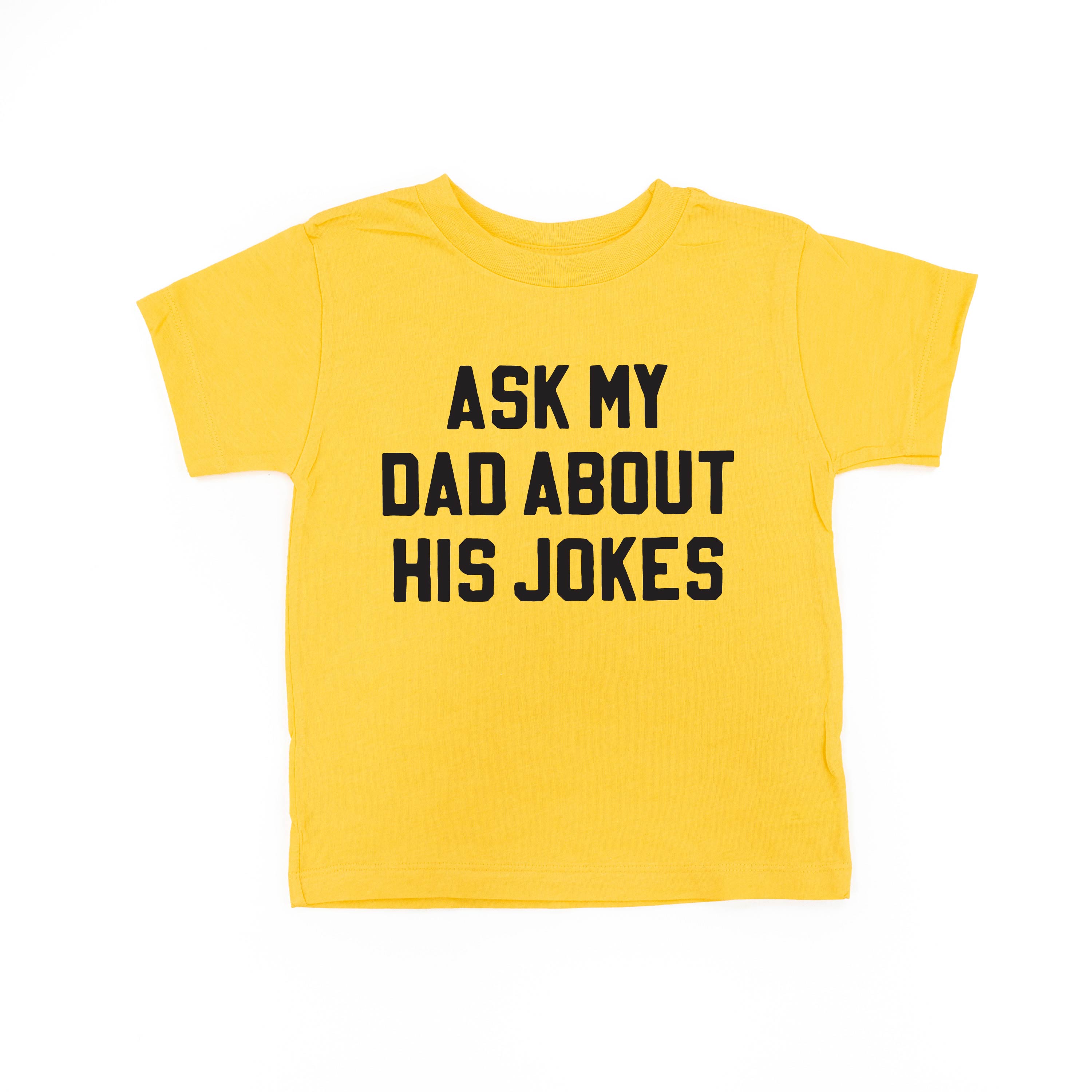 Ask My Dad About His Jokes - Child Tee Little Mama Shirt Shop