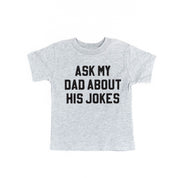 Ask My Dad About His Jokes - Child Tee Little Mama Shirt Shop