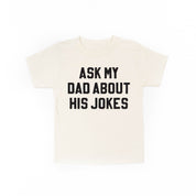 Ask My Dad About His Jokes - Child Tee Little Mama Shirt Shop