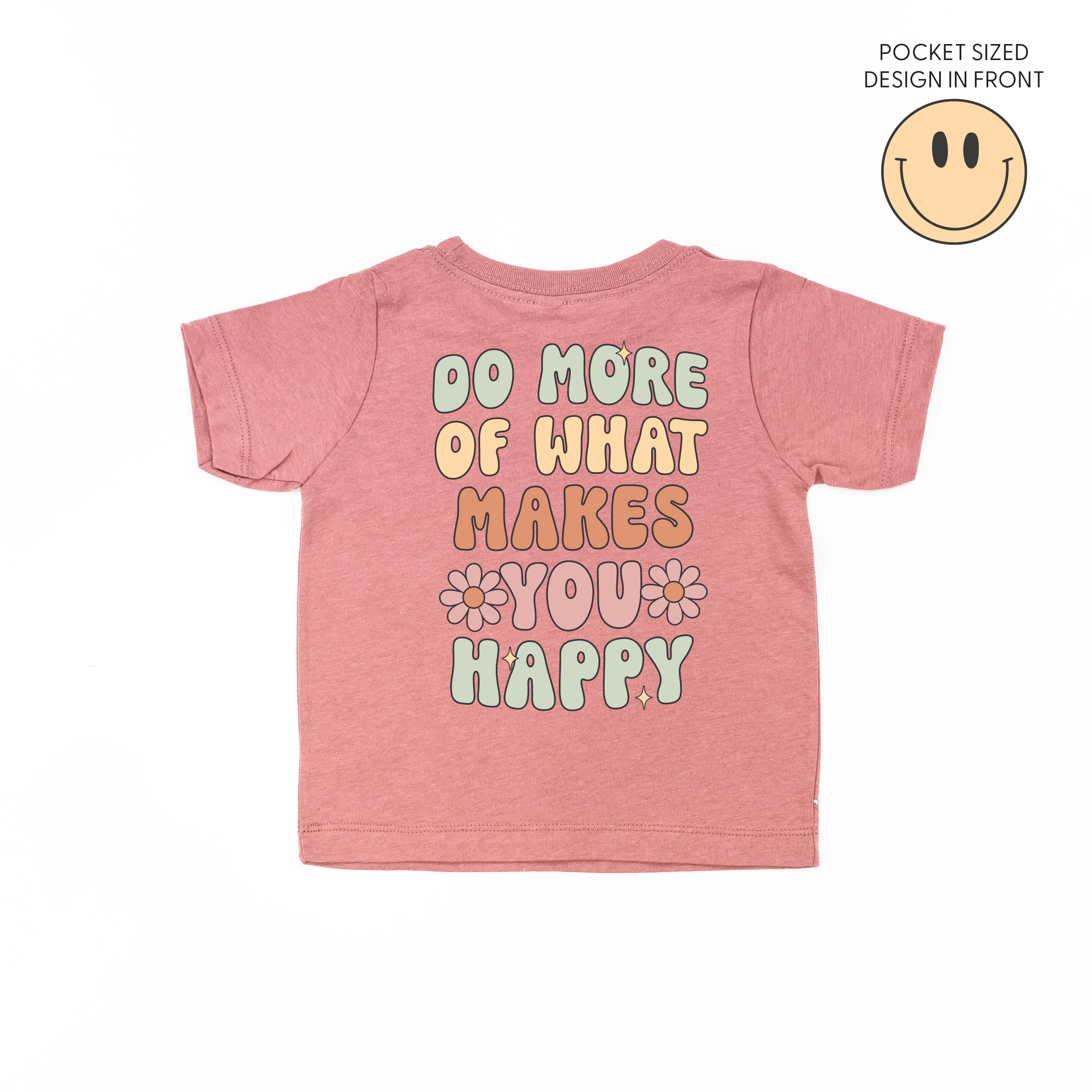 Smiley Pocket on Front w/ Do More Of What Makes You Happy on Back - Child Tee Little Mama Shirt Shop