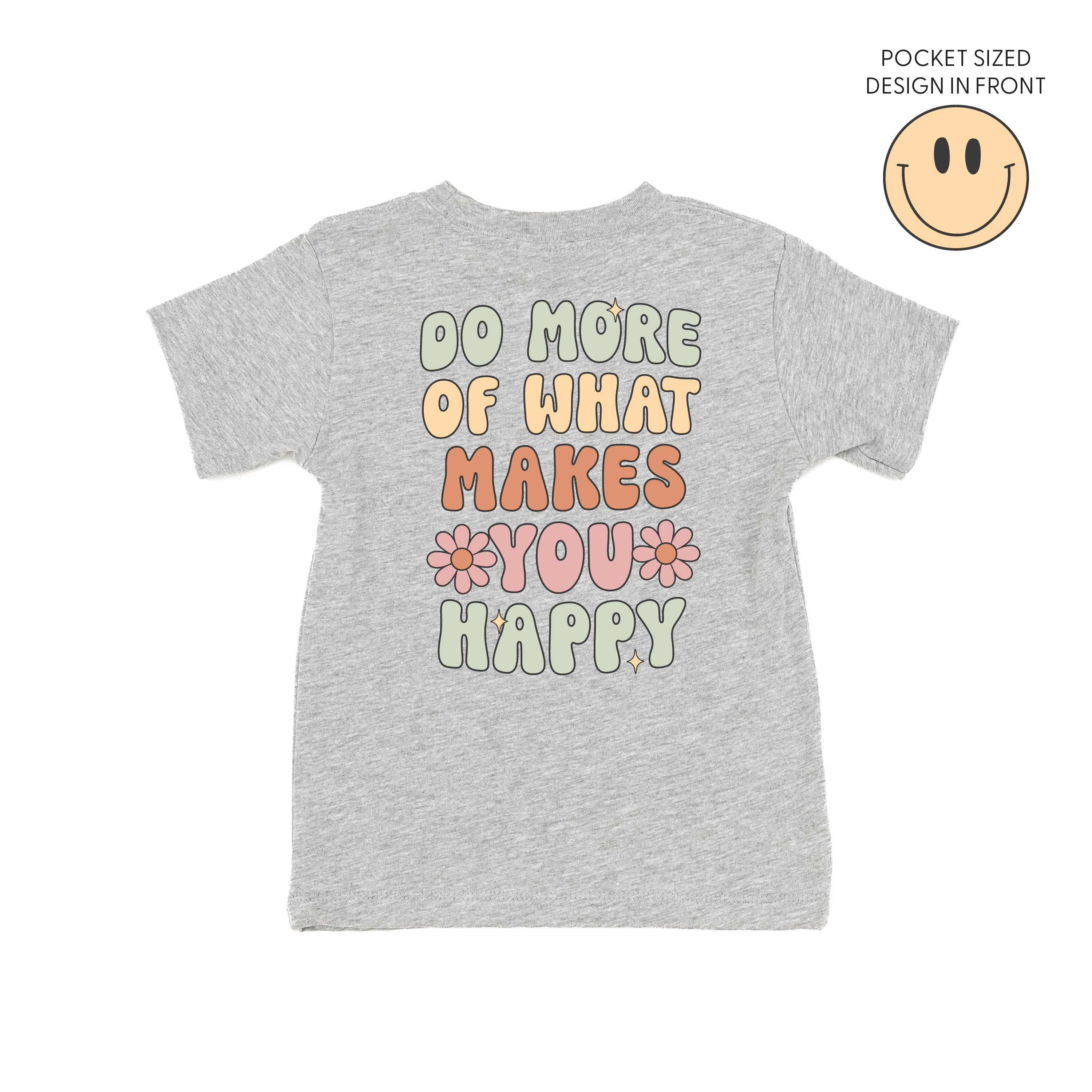 Smiley Pocket on Front w/ Do More Of What Makes You Happy on Back - Child Tee Little Mama Shirt Shop