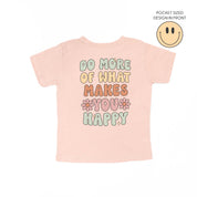 Smiley Pocket on Front w/ Do More Of What Makes You Happy on Back - Child Tee Little Mama Shirt Shop