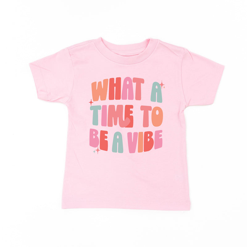 What a Time To Be a Vibe - Short Sleeve Child Shirt