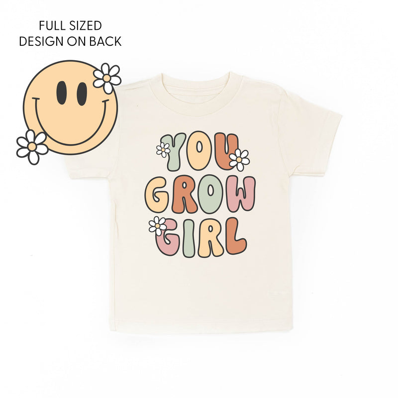 You Grow Girl on Front w/ Smiley and Flowers on Back - Short Sleeve Child Shirt