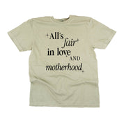 All's Fair In Love And Motherhood - Comfort Colors Tee Little Mama Shirt Shop LLC