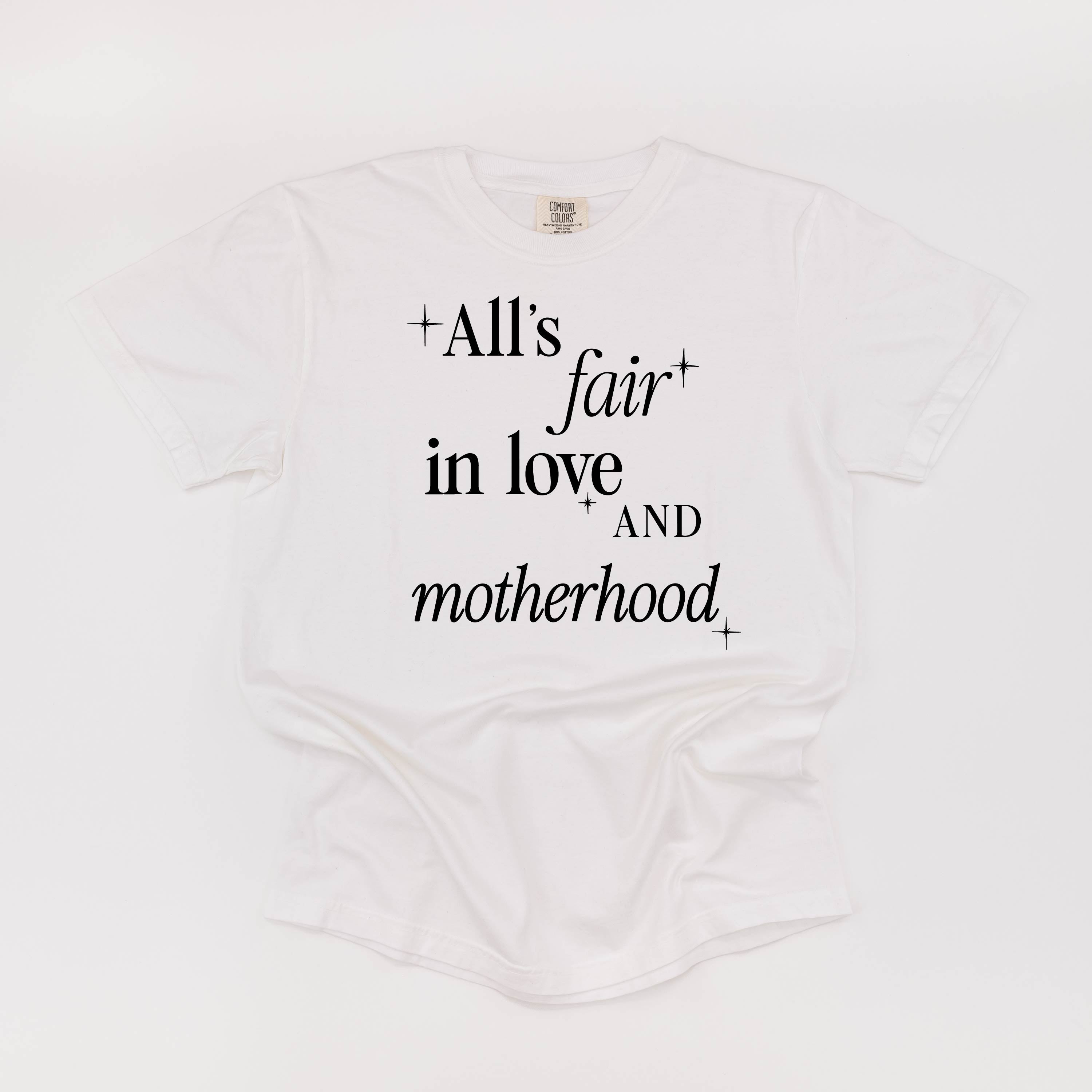All's Fair In Love And Motherhood - Comfort Colors Tee Little Mama Shirt Shop LLC