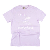 All's Fair In Love And Motherhood - Comfort Colors Tee Little Mama Shirt Shop LLC
