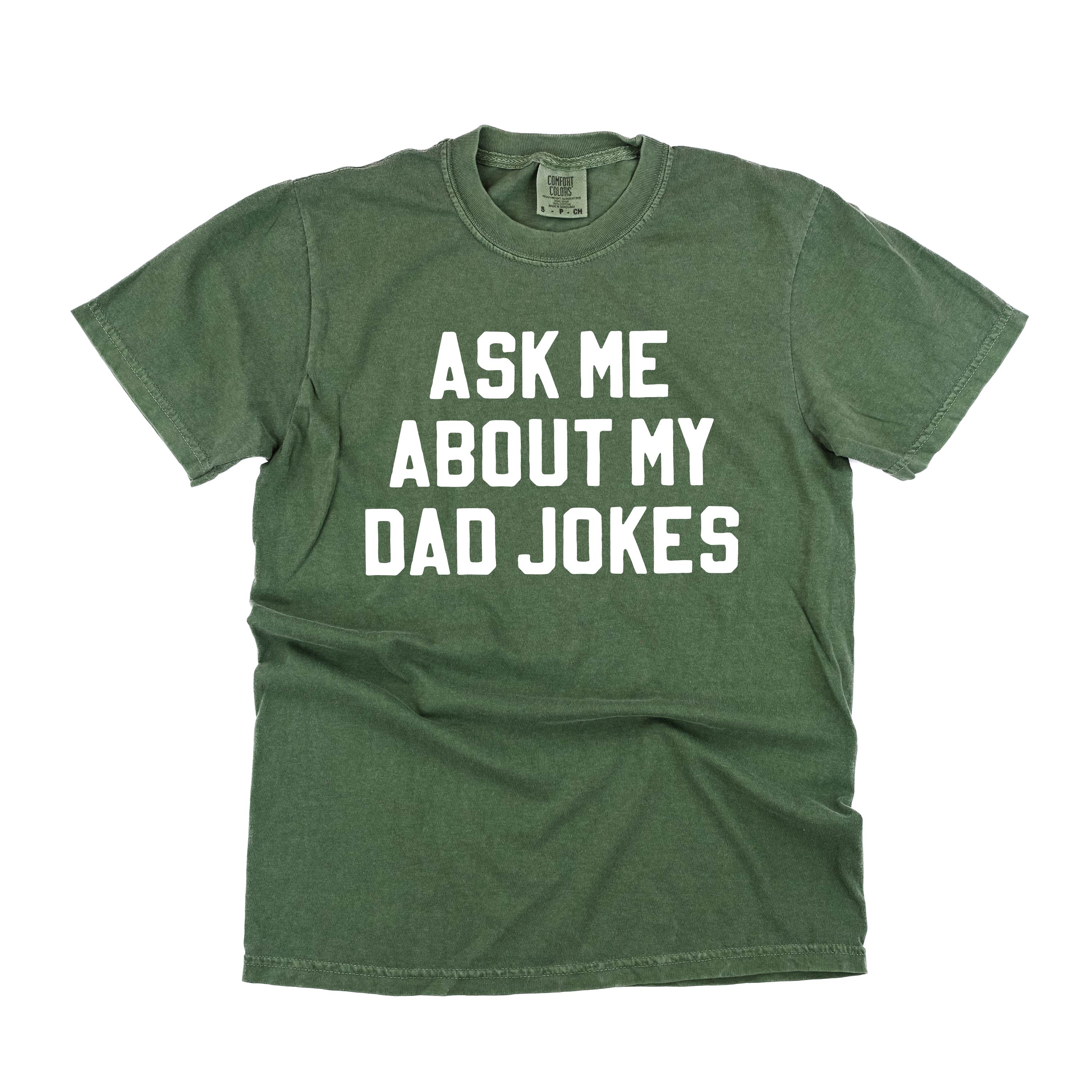 Ask Me About My Dad Jokes - Comfort Colors Tee Little Mama Shirt Shop