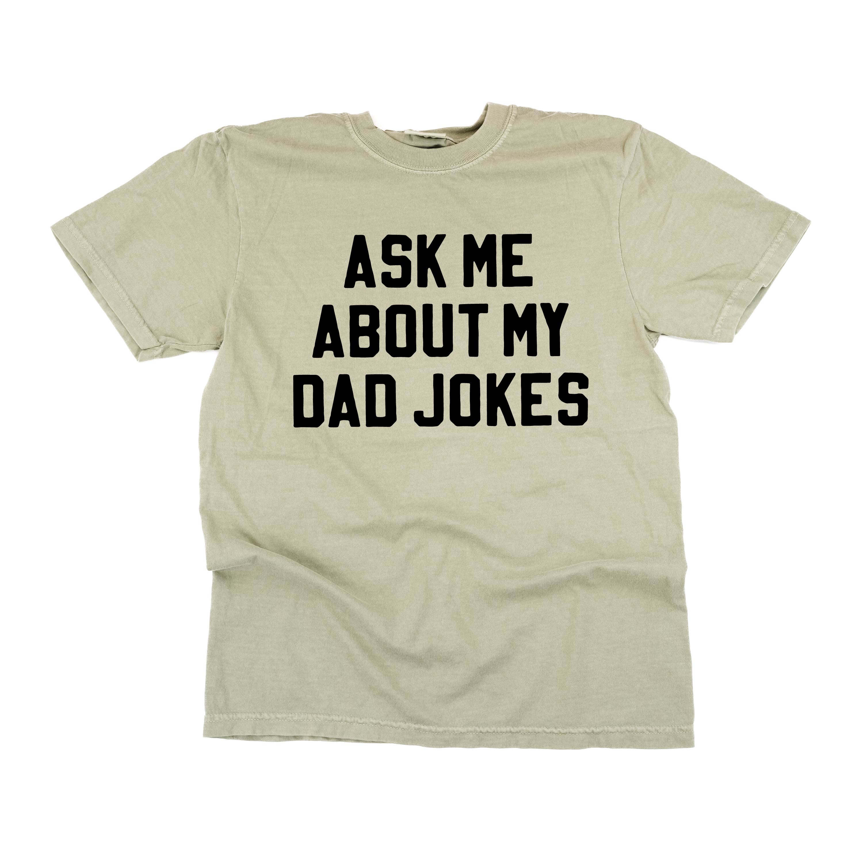 Ask Me About My Dad Jokes - Comfort Colors Tee Little Mama Shirt Shop
