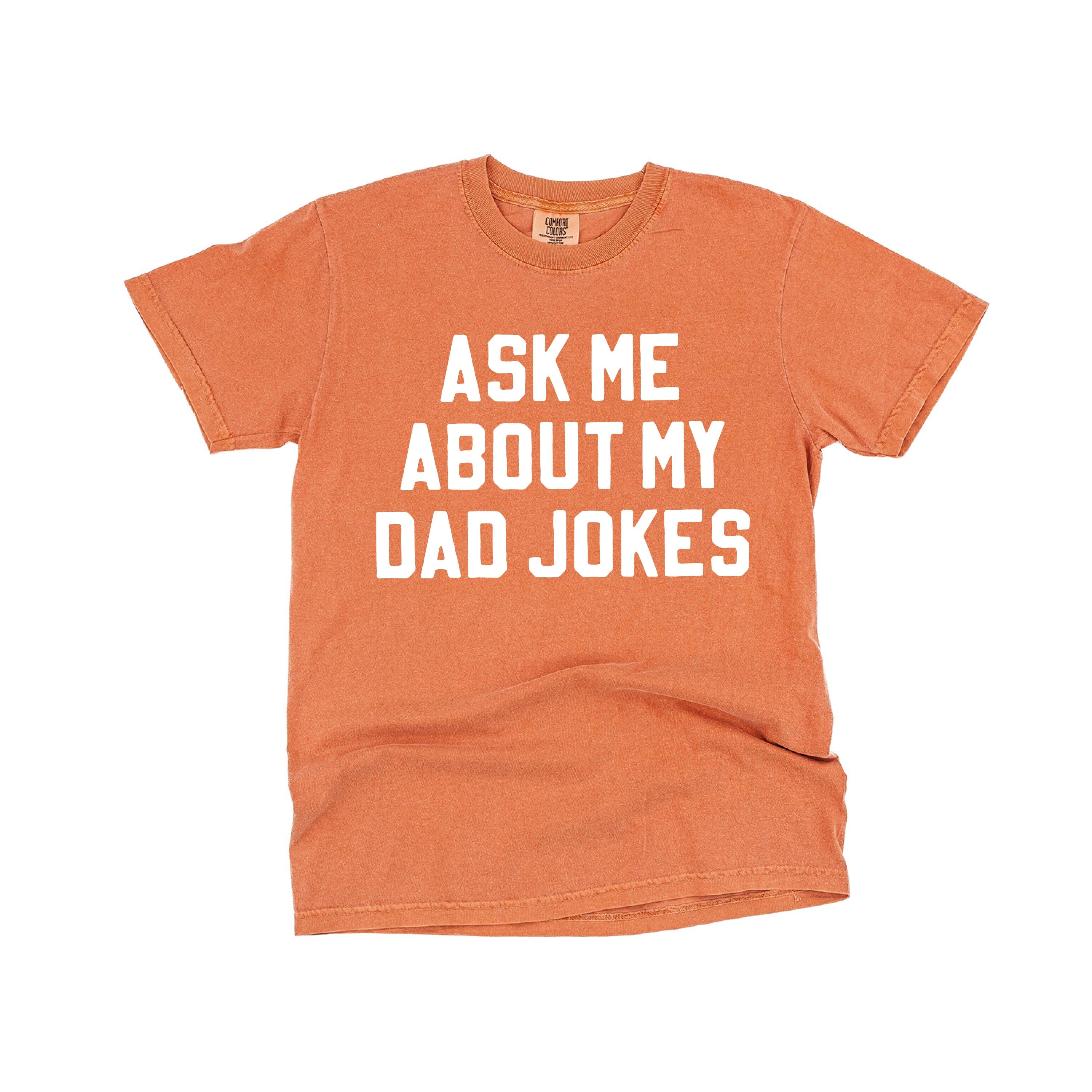 Ask Me About My Dad Jokes - Comfort Colors Tee Little Mama Shirt Shop
