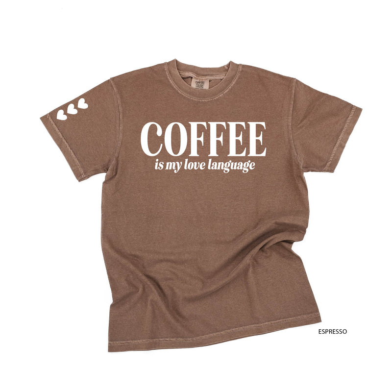 Coffee Is My Love Language (sd) - Comfort Colors Tee