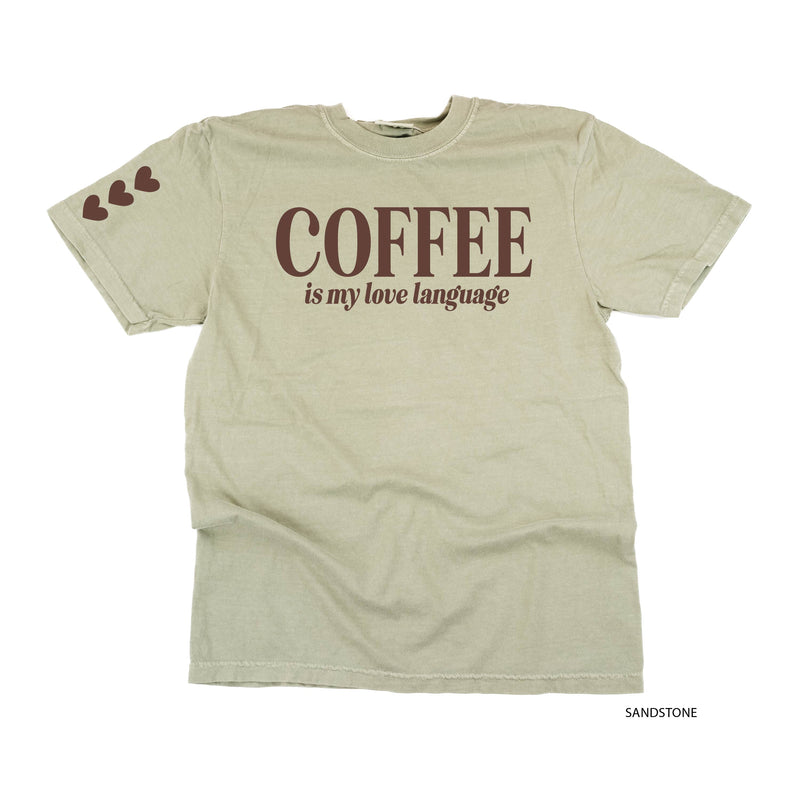 Coffee Is My Love Language (sd) - Comfort Colors Tee