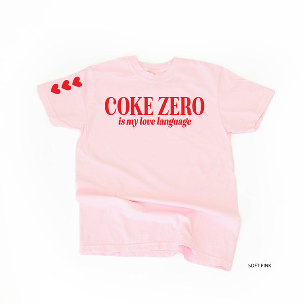 Coke Zero Is My Love Language (sd) - Comfort Colors Tee