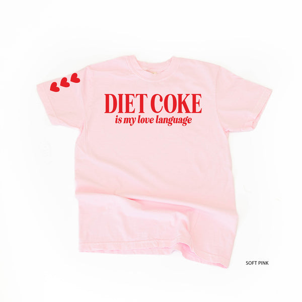 Diet Coke Is My Love Language (sd) - Comfort Colors Tee