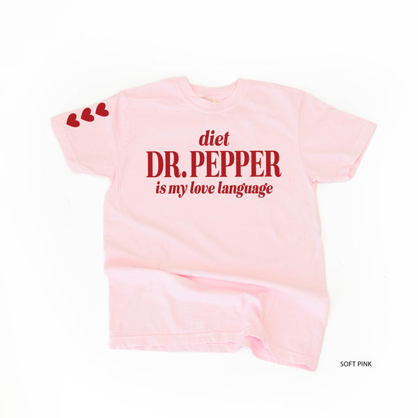 Diet Dr. Pepper Is My Love Language (sd) - Comfort Colors Tee